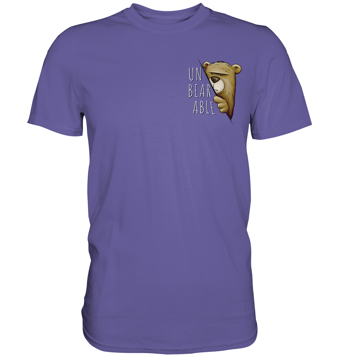 Unbearable – Unerträglich Bär - Premium Shirt