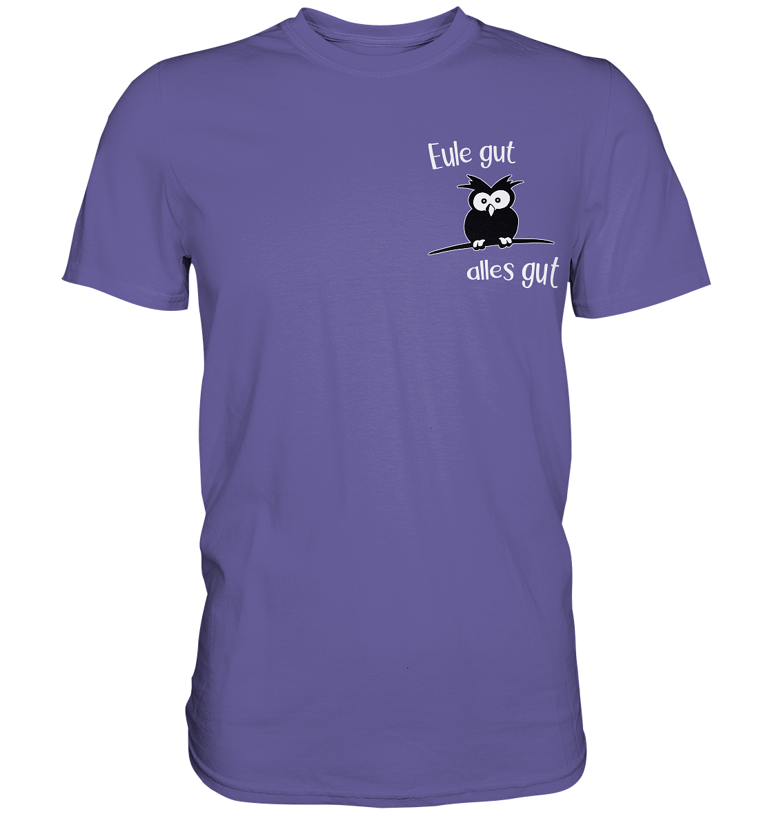Eule gut, alles gut - Premium Shirt