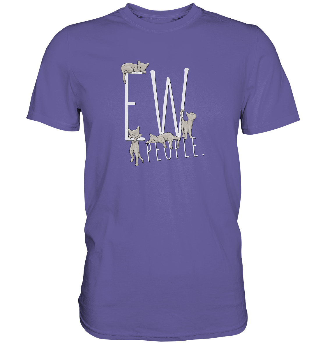 Ew, People. Sarkastische Katzen - Premium Shirt