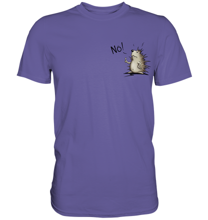 Nö! Grummeliger Igel - Premium Shirt