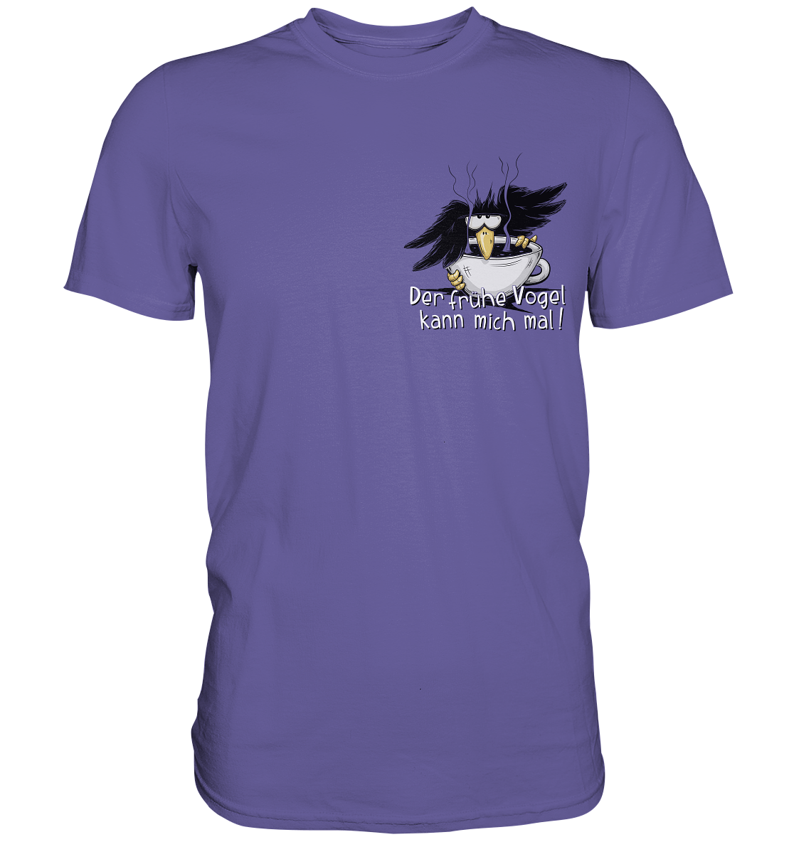 Der frühe Vogel kann mich mal | Kaffee Rabe - Premium Shirt