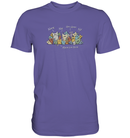 Nope, Nee, Nö Katzen - Premium Shirt