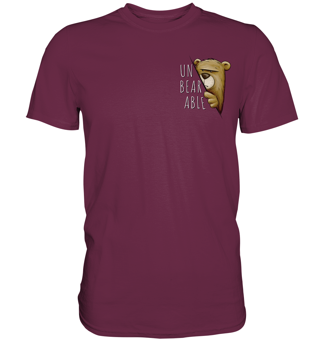 Unbearable – Unerträglich Bär - Premium Shirt