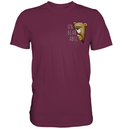 Unbearable – Unerträglich Bär - Premium Shirt