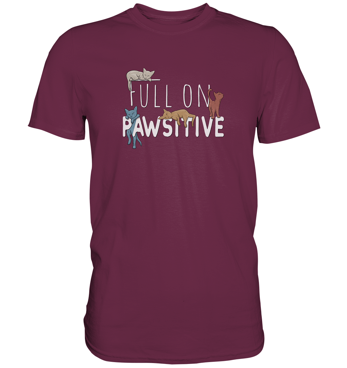 Full On Pawsitive! Gechillte Katzen - Premium Shirt