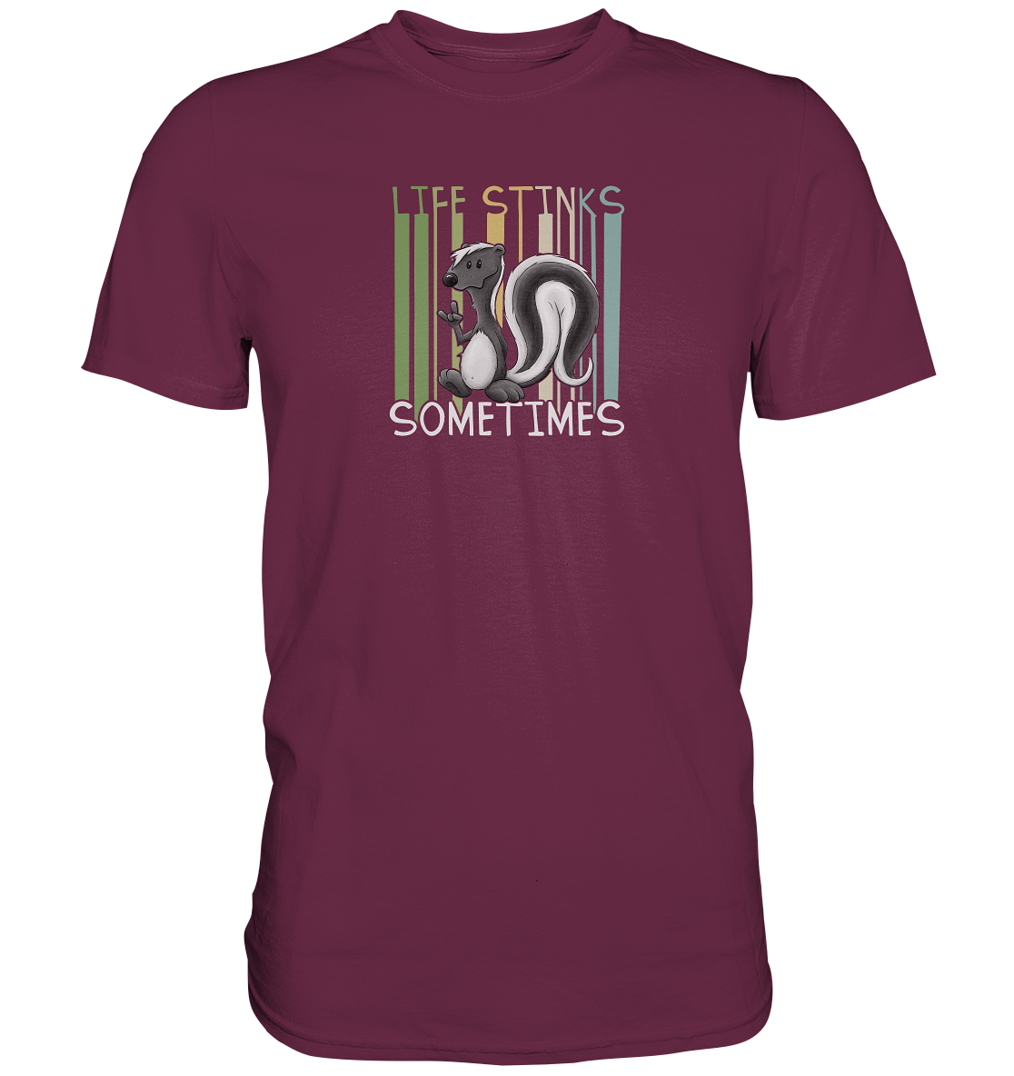 Life Stinks Sometimes Stinktier Weisheit - Premium Shirt