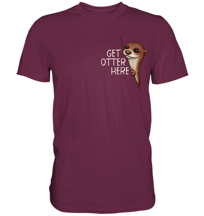 Get Otter Here | Lustiger Otter Kalauer - Premium Shirt