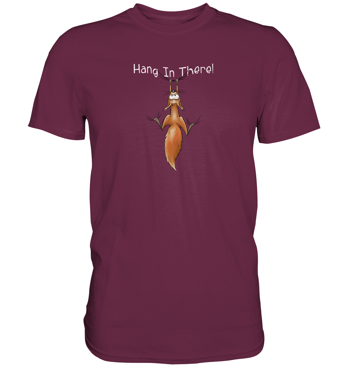 Hang In There | Lässiges Eichhörnchen - Premium Shirt