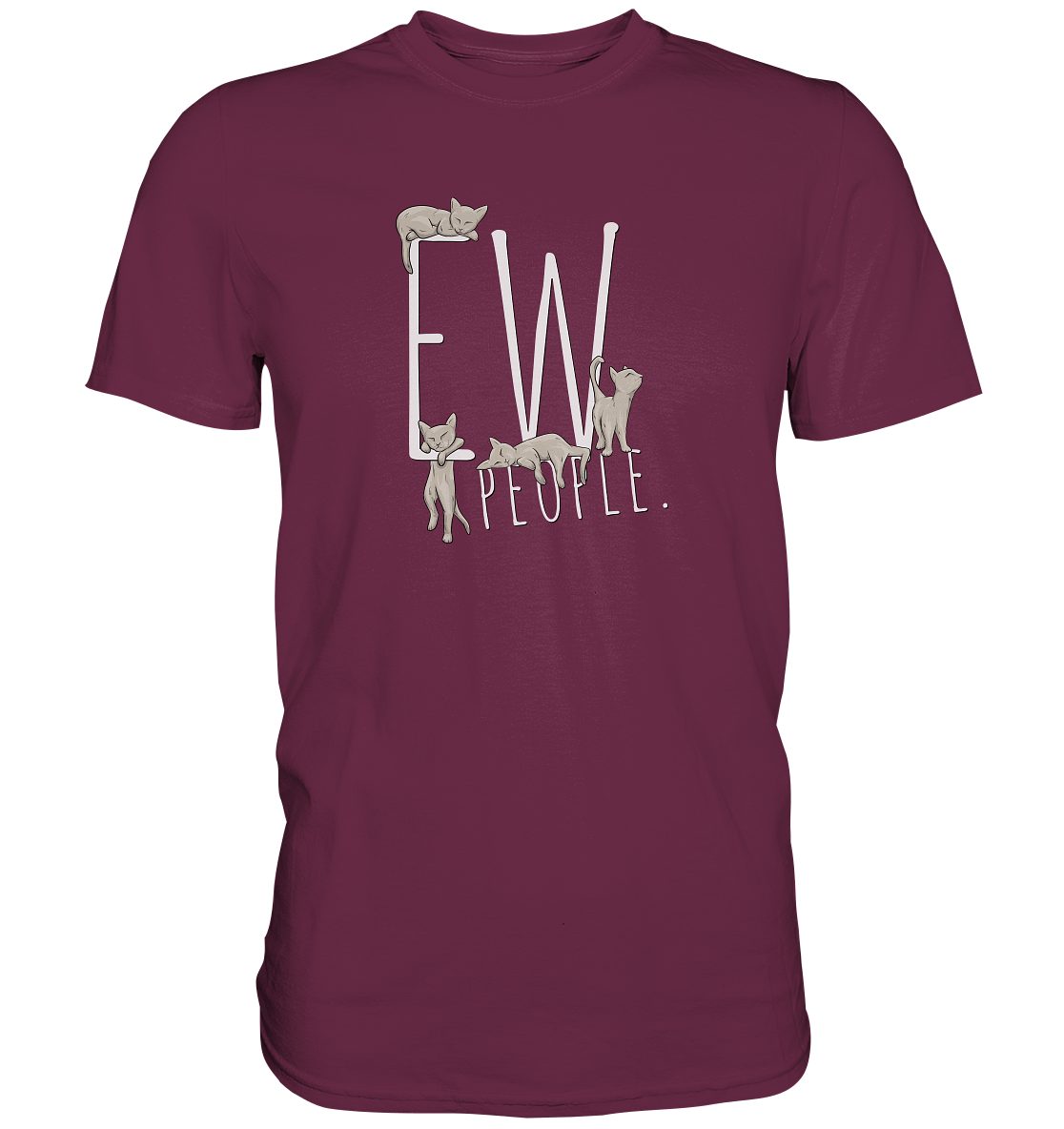 Ew, People. Sarkastische Katzen - Premium Shirt