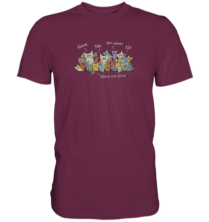 Nope, Nee, Nö Katzen - Premium Shirt