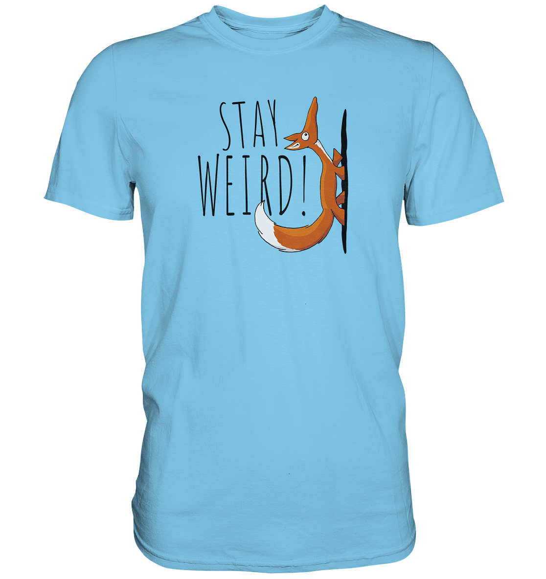 Stay Weird! Schräger Fuchs - Premium Shirt