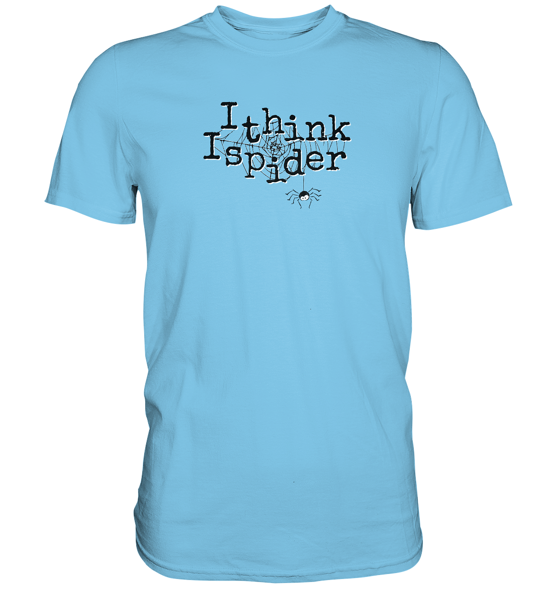 I think I spider - Spinne - Premium Shirt