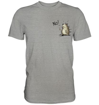 Nö! Grummeliger Igel - Premium Shirt