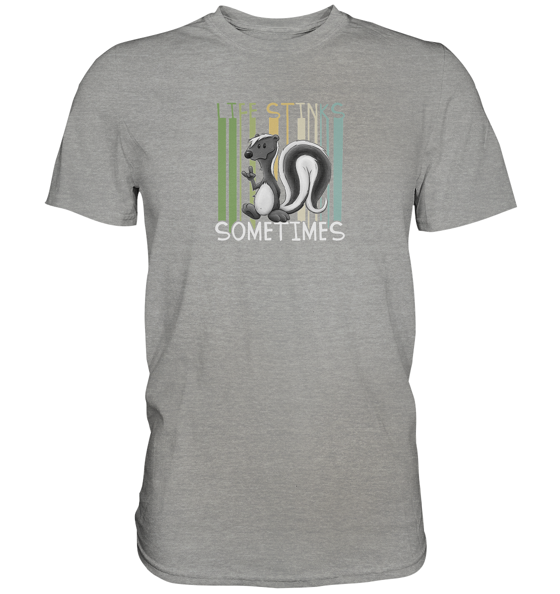Life Stinks Sometimes Stinktier Weisheit - Premium Shirt