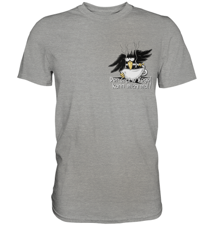 Der frühe Vogel kann mich mal | Kaffee Rabe - Premium Shirt