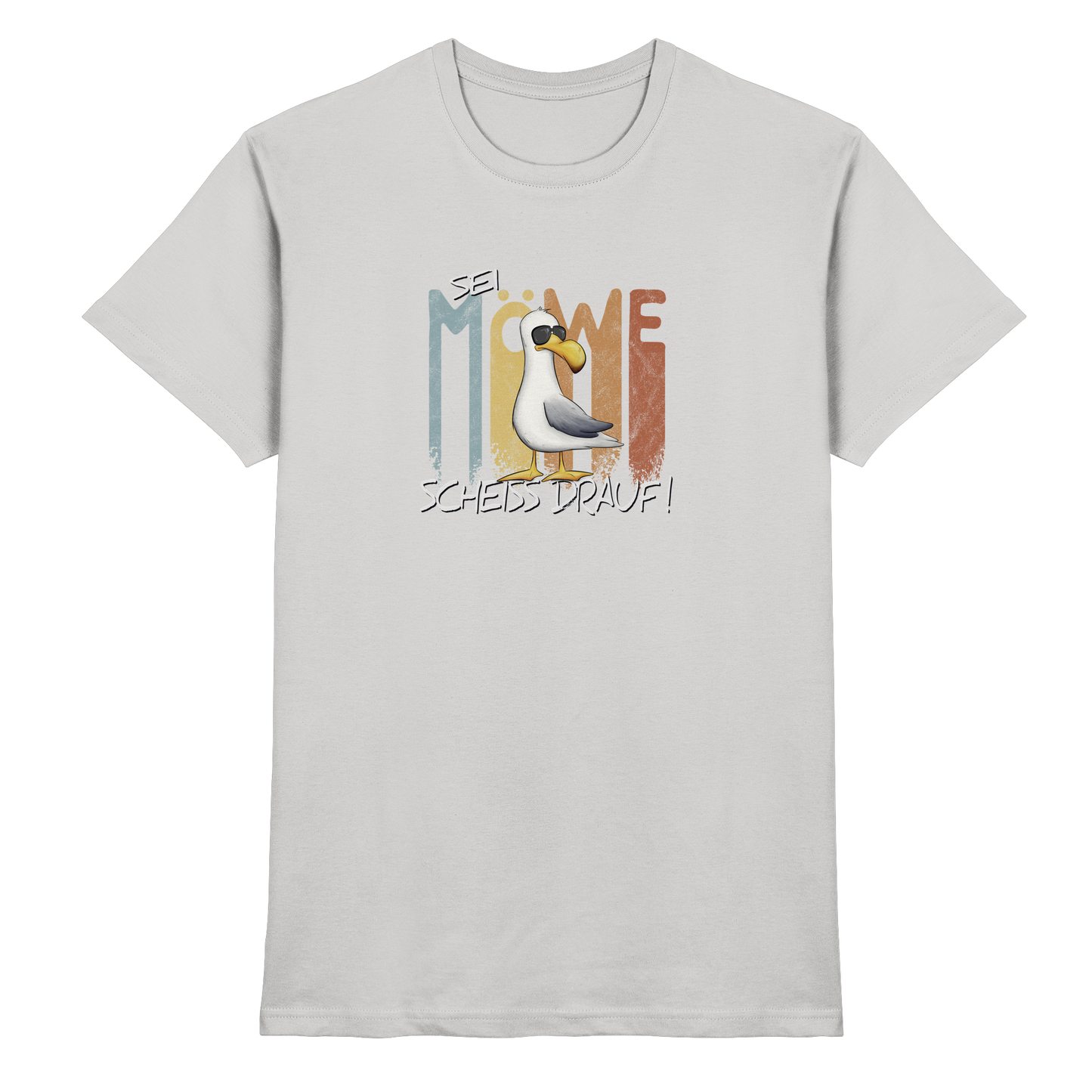 Sei Möwe Scheiß Drauf  - Premium Shirt