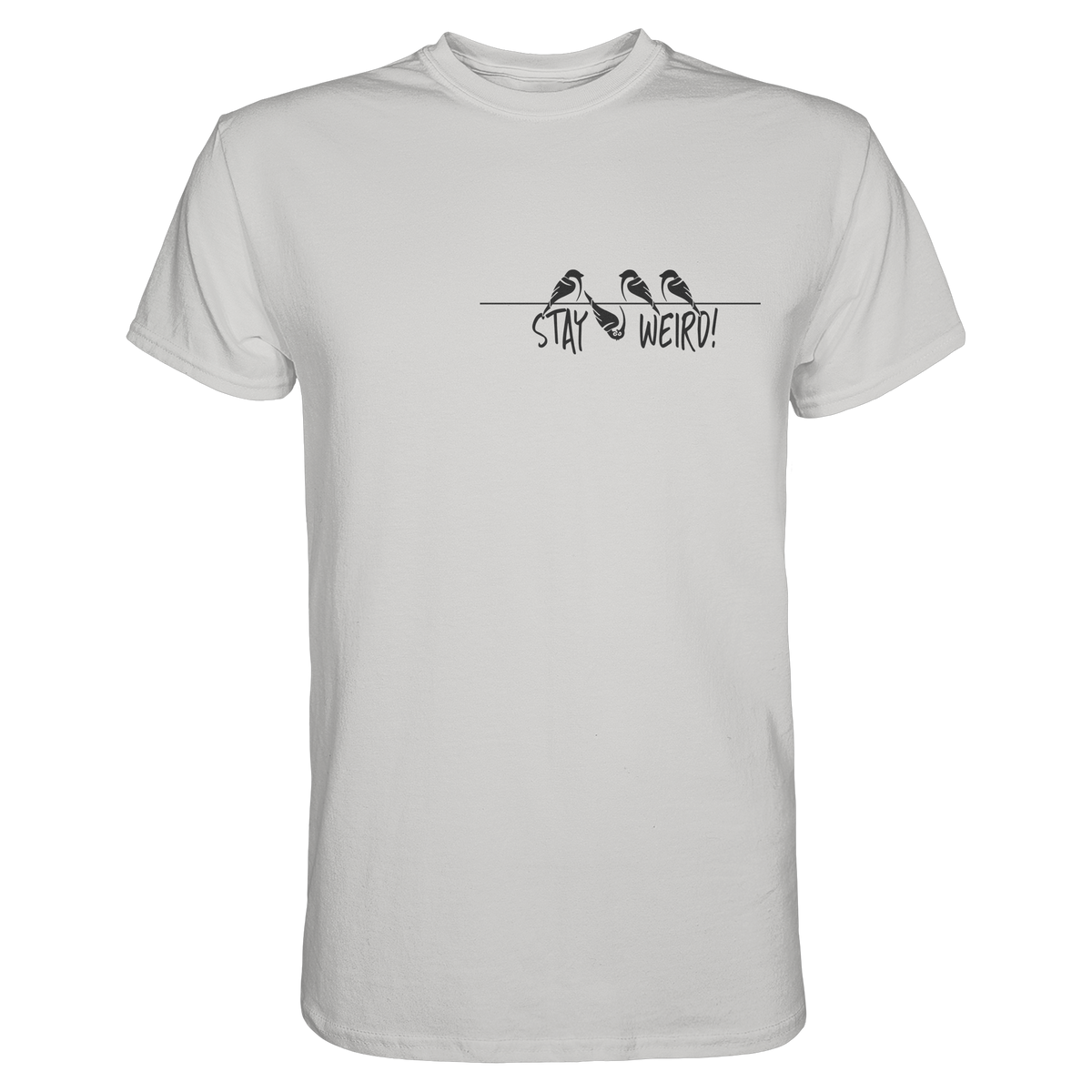 Stay Weird! Schräger Vogel Spatz - Premium Shirt