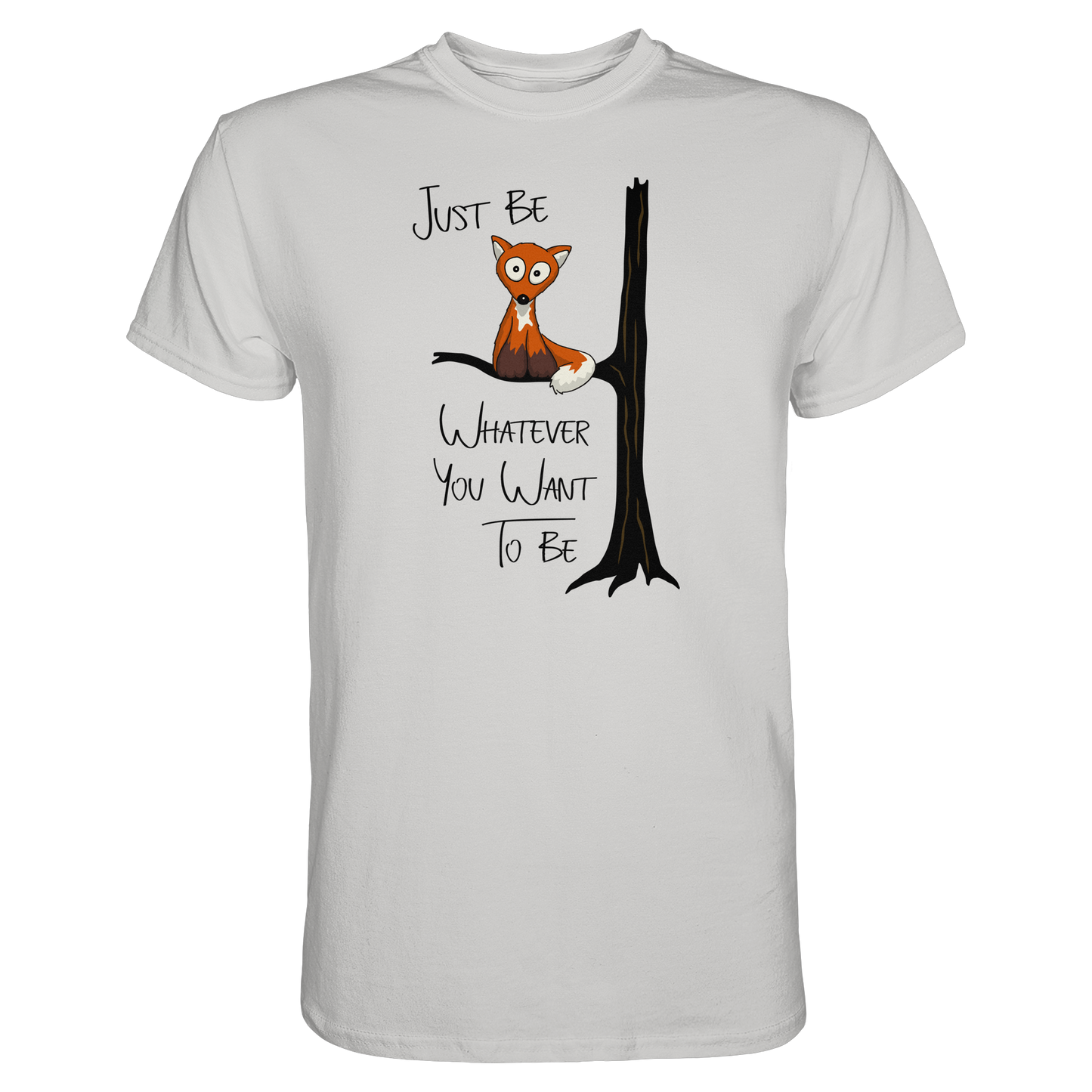 Just Be Whatever | Fuchs wie Eule - Premium Shirt