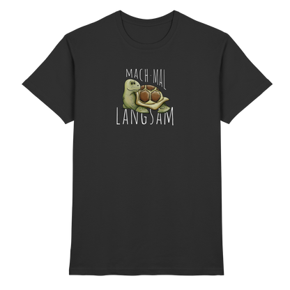 Mach mal langsam Schildkröte - Premium Shirt