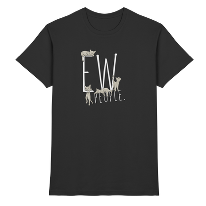 Ew, People. Sarkastische Katzen - Premium Shirt