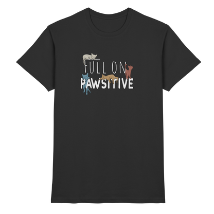 Full On Pawsitive! Gechillte Katzen - Premium Shirt