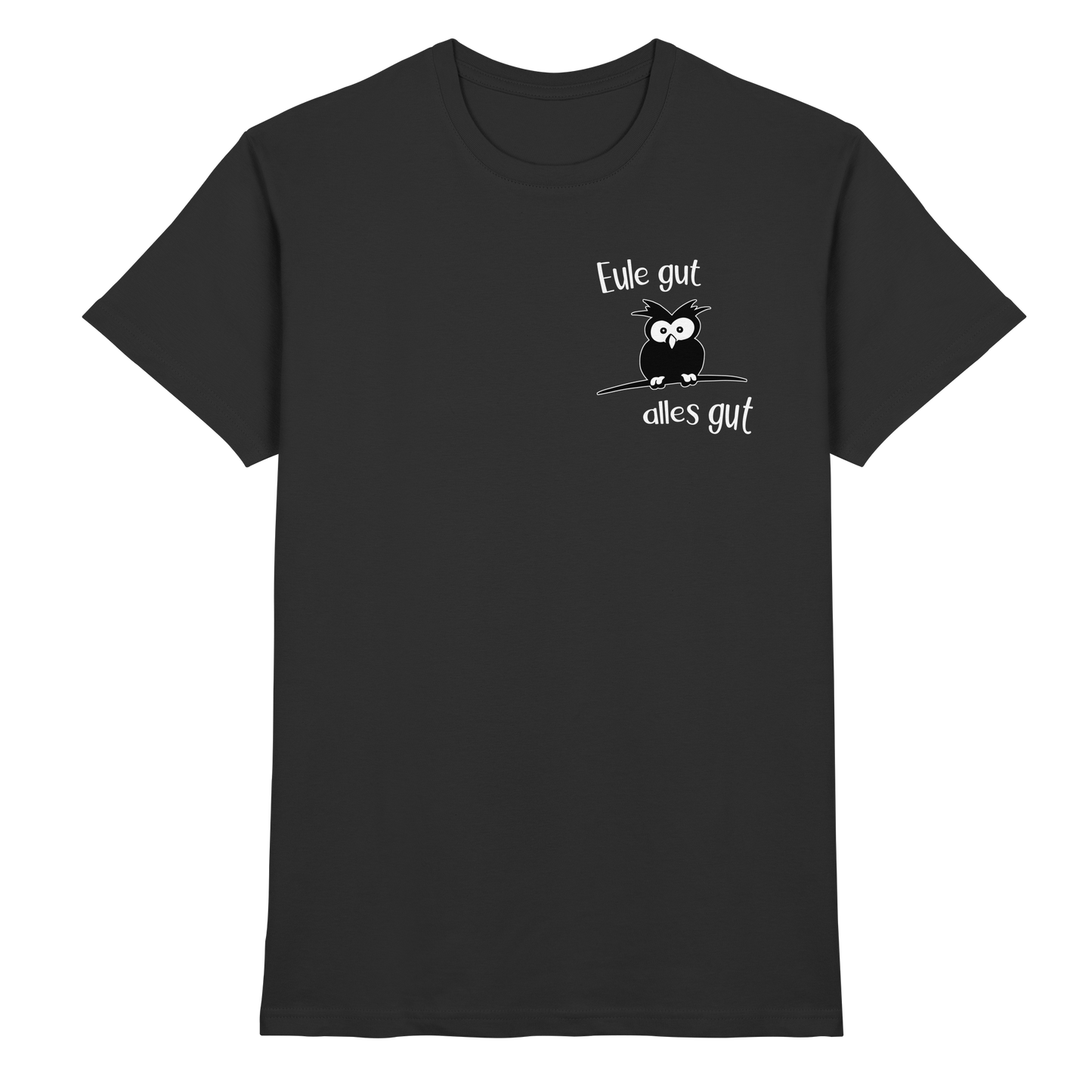 Eule gut, alles gut - Premium Shirt