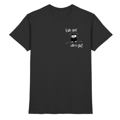 Eule gut, alles gut - Premium Shirt
