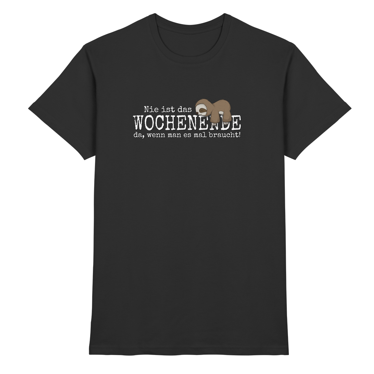 Kawaii Faultier Wochenende - Premium Shirt