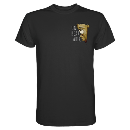 Unbearable – Unerträglich Bär - Premium Shirt