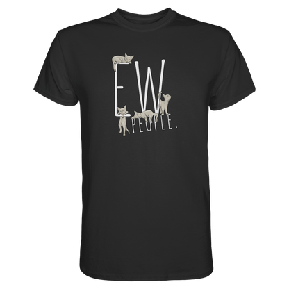 Ew, People. Sarkastische Katzen - Premium Shirt