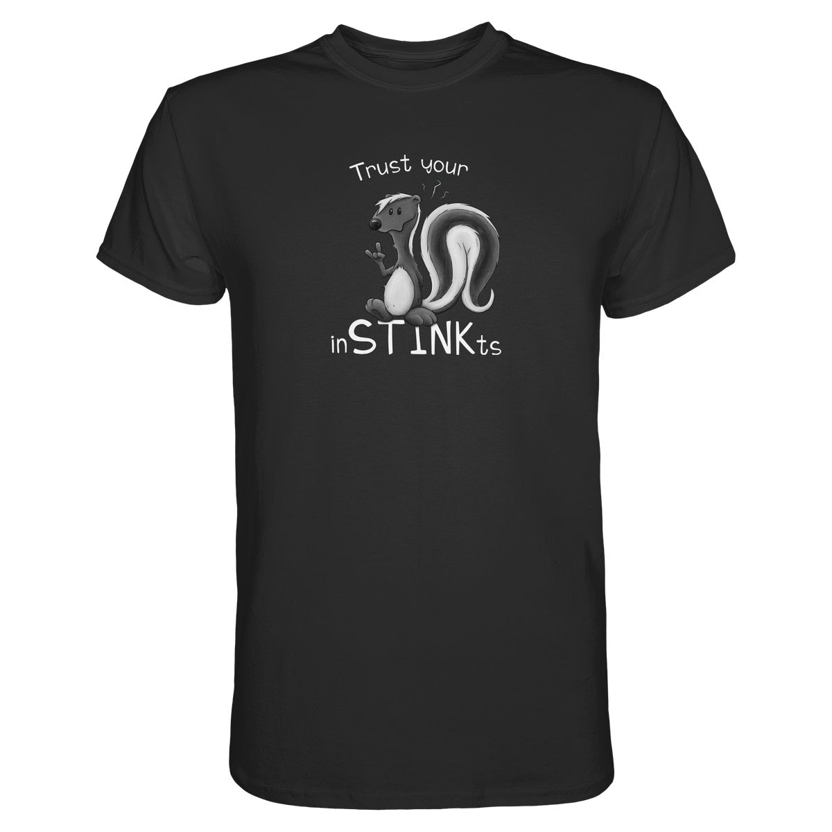 Trust Your inSTINKts Stinktier Humor - Premium Shirt