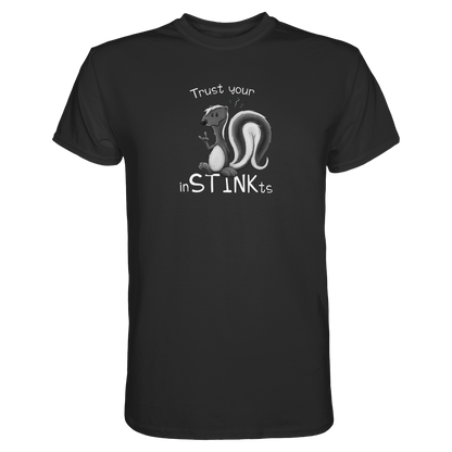 Trust Your inSTINKts Stinktier Humor - Premium Shirt