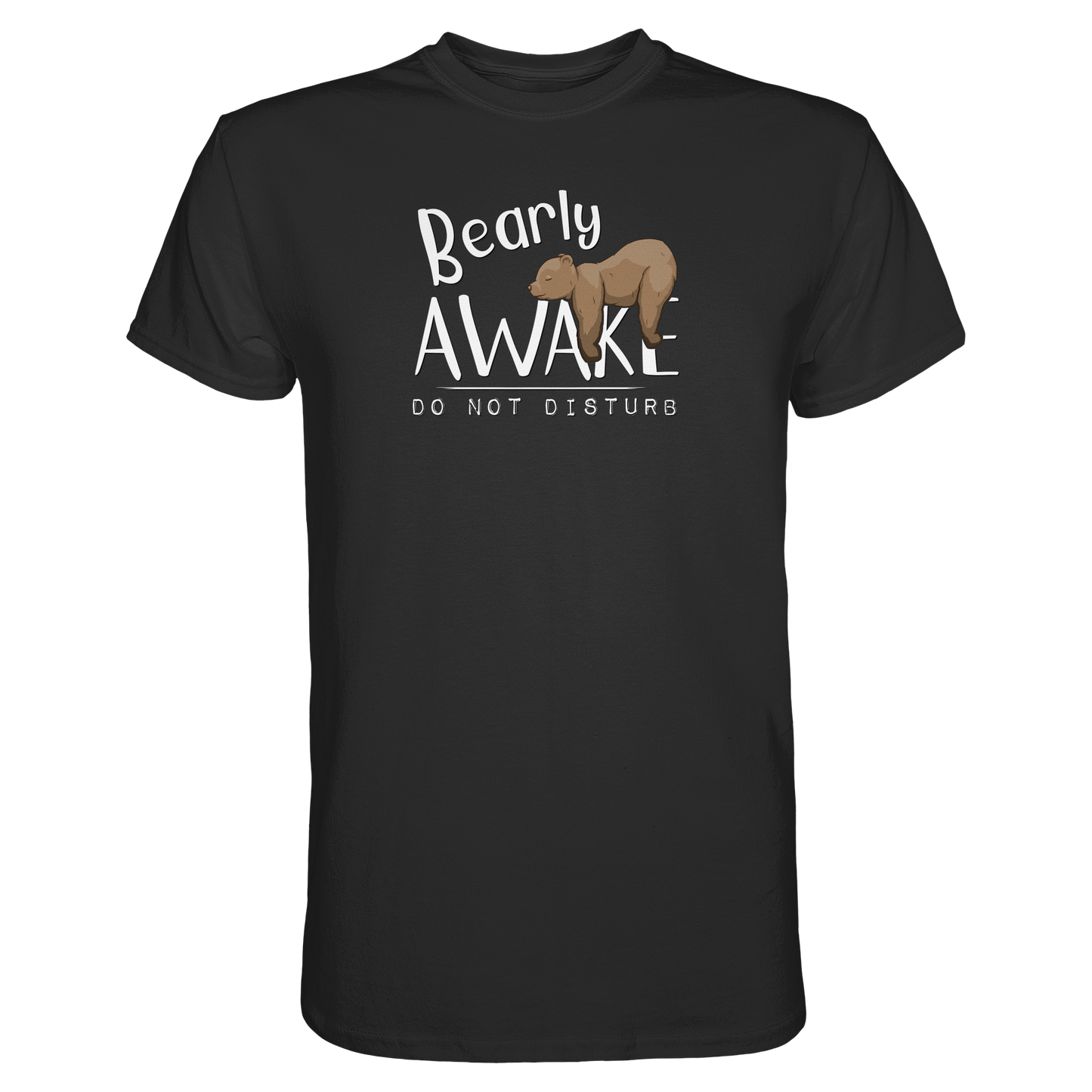 Bearly Awake Bitte nicht stören Bär - Premium Shirt