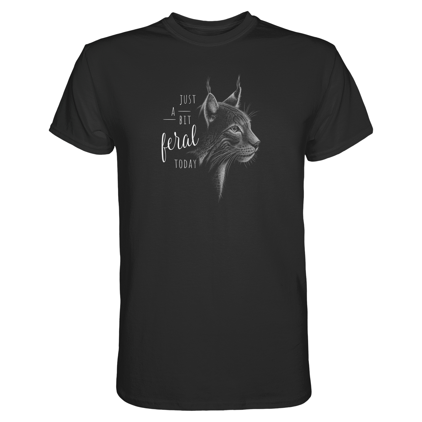 Just A Bit Feral Today! Wildkatze - Premium Shirt