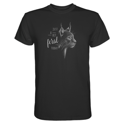 Just A Bit Feral Today! Wildkatze - Premium Shirt