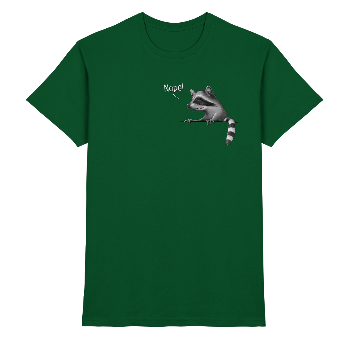 Nope! Frecher verwegener Waschbär - Premium Shirt