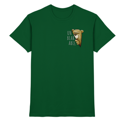 Unbearable – Unerträglich Bär - Premium Shirt