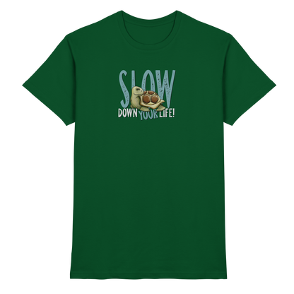 Slow Down Your Life Schildkröte - Premium Shirt