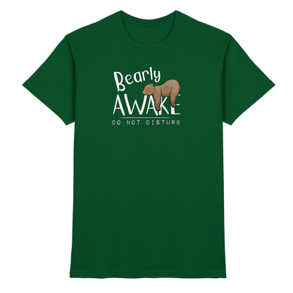 Bearly Awake Bitte nicht stören Bär - Premium Shirt