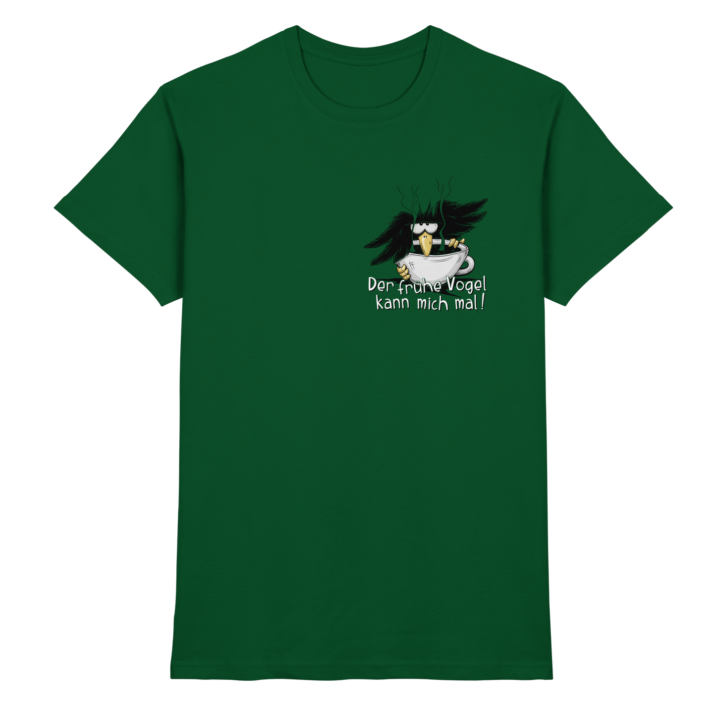 Der frühe Vogel kann mich mal | Kaffee Rabe - Premium Shirt