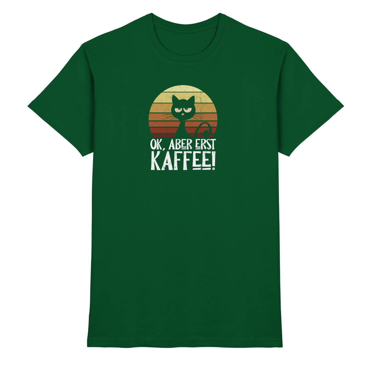 Ok, aber erst Kaffee | launische Katze - Premium Shirt