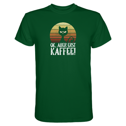 Ok, aber erst Kaffee | launische Katze - Premium Shirt