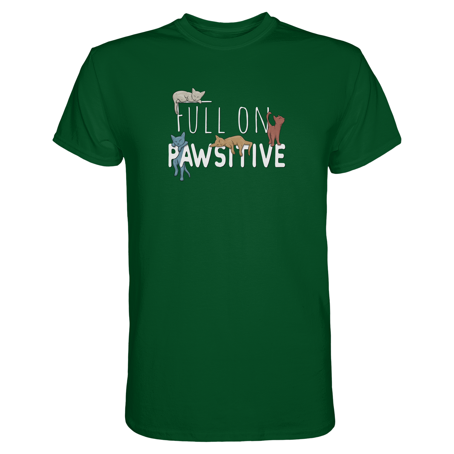 Full On Pawsitive! Gechillte Katzen - Premium Shirt