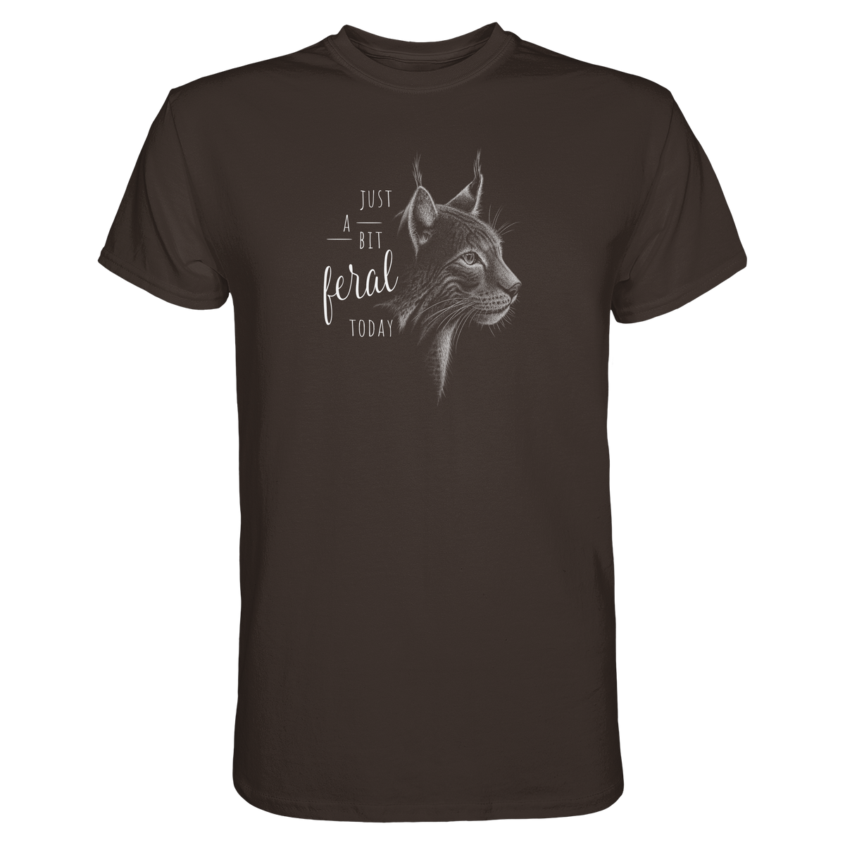 Just A Bit Feral Today! Wildkatze - Premium Shirt