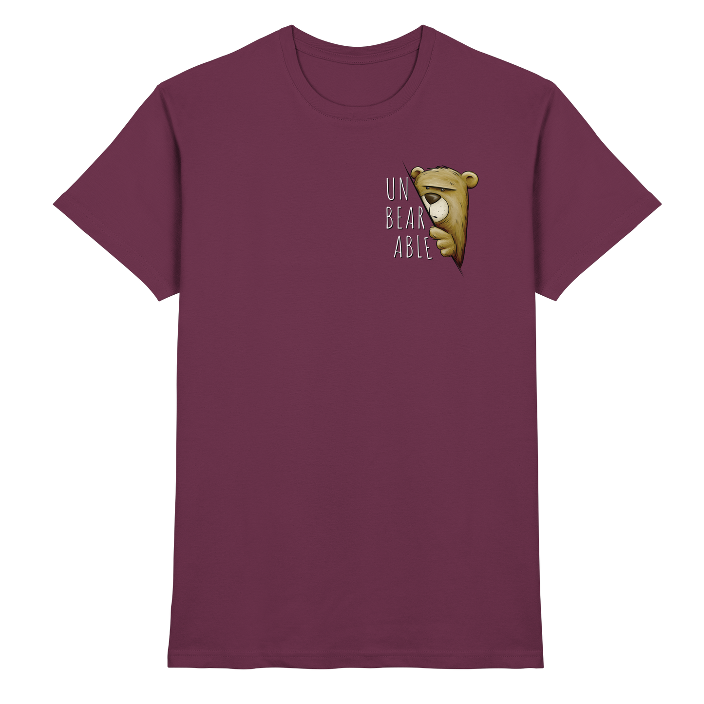Unbearable – Unerträglich Bär - Premium Shirt