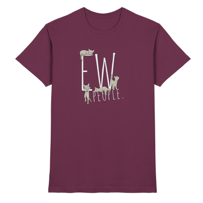 Ew, People. Sarkastische Katzen - Premium Shirt