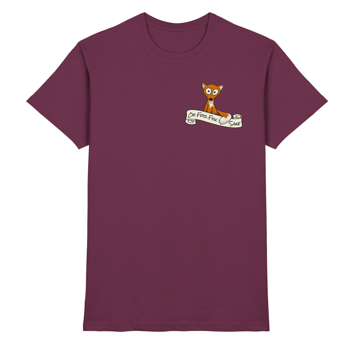 Oh For Fox Sake – Um Fuchses Willen - Premium Shirt