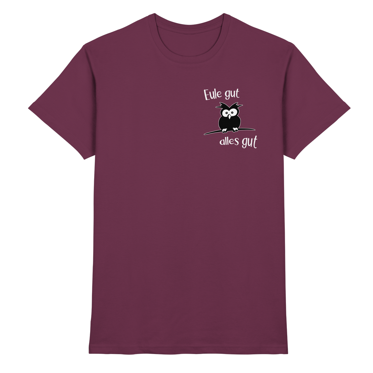 Eule gut, alles gut - Premium Shirt