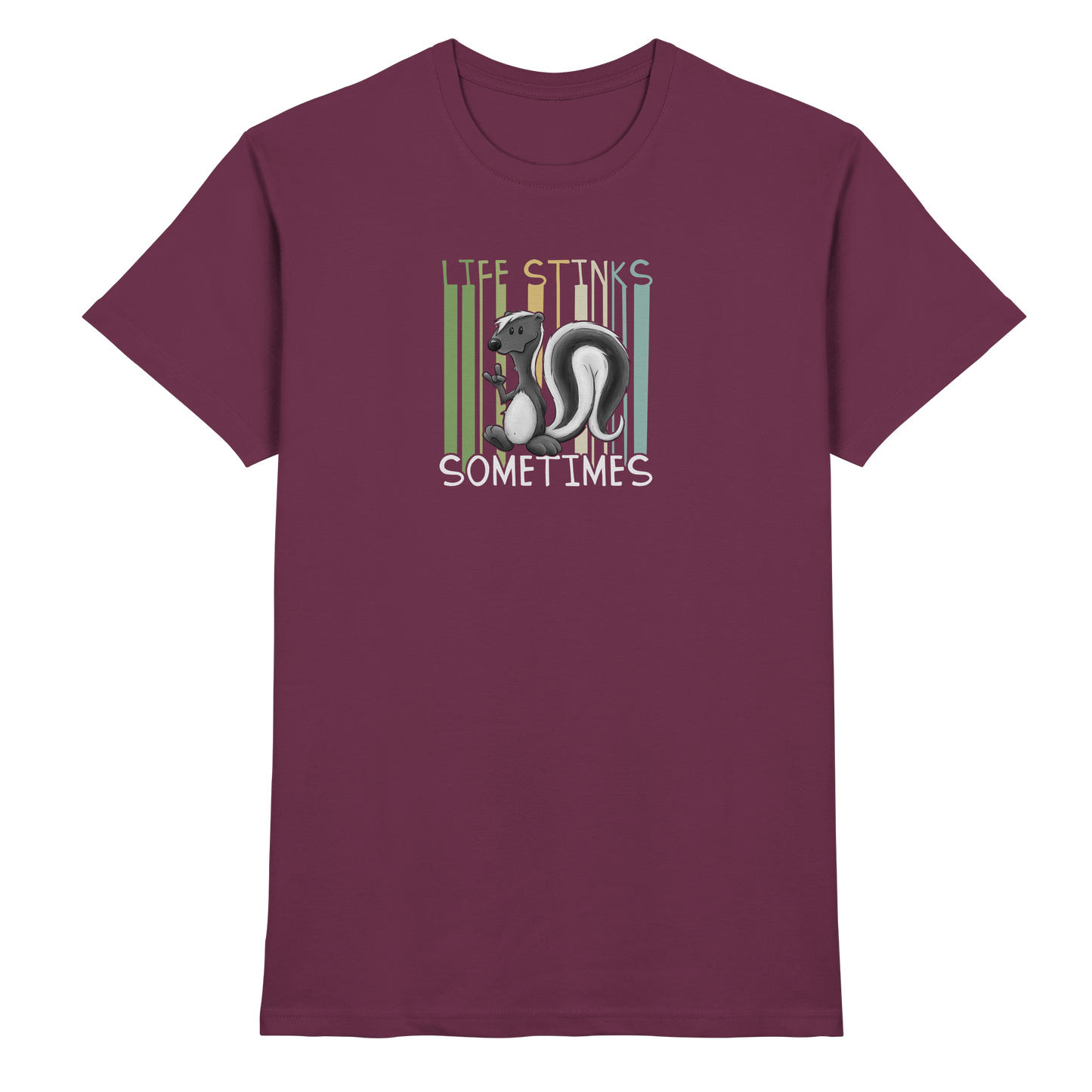 Life Stinks Sometimes Stinktier Weisheit - Premium Shirt