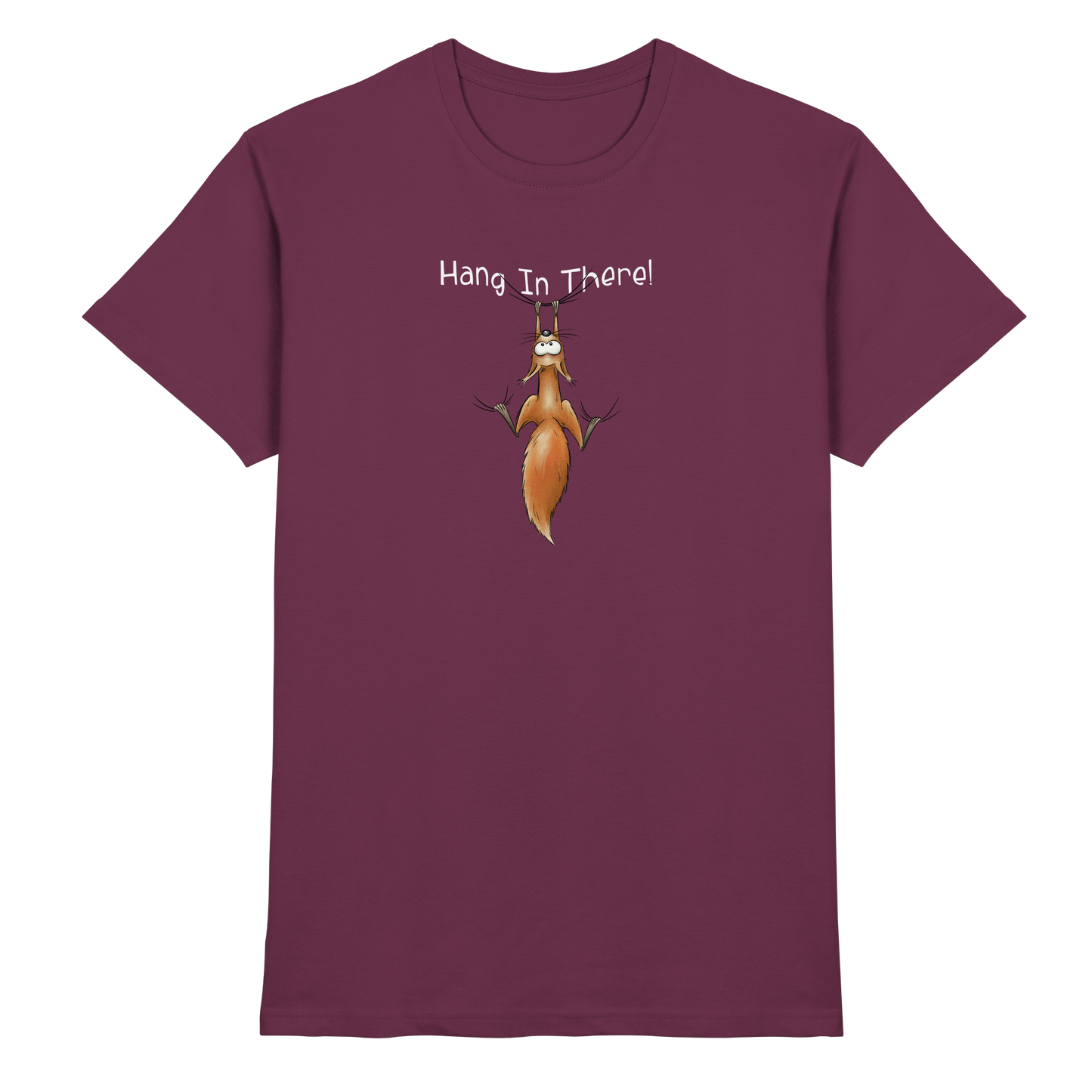 Hang In There | Lässiges Eichhörnchen - Premium Shirt